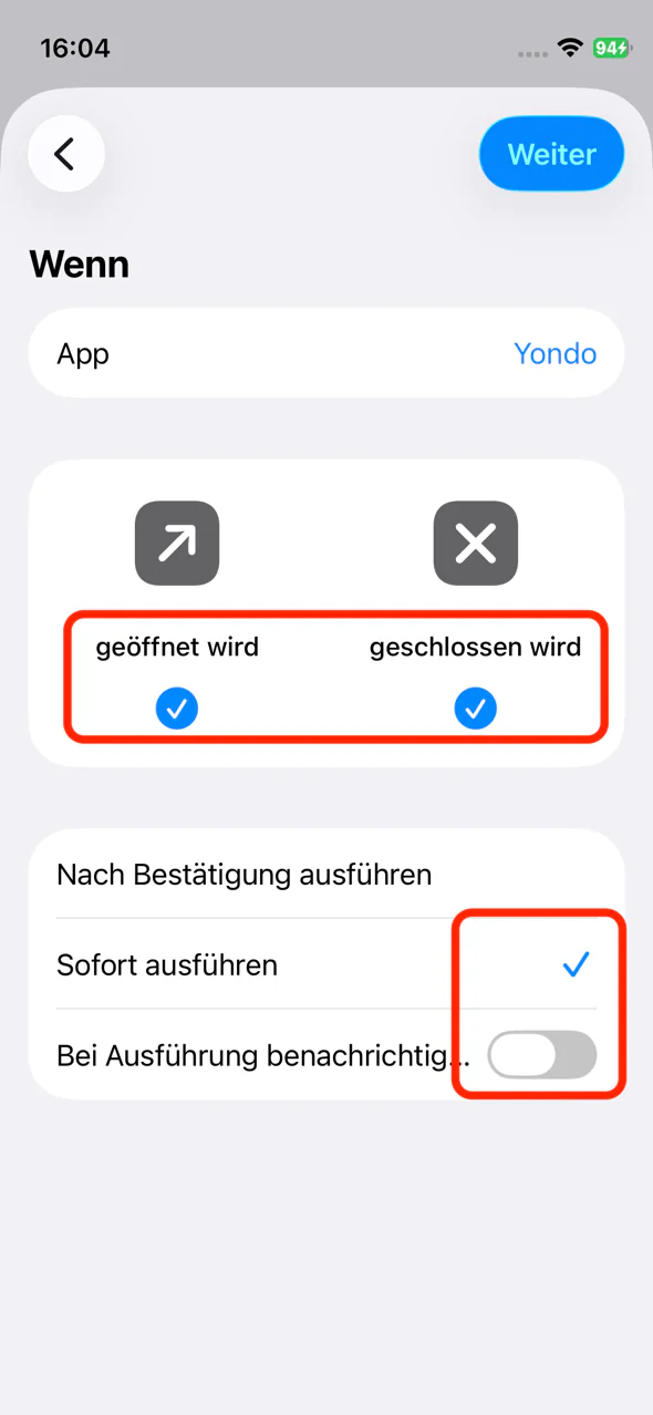 Geöffnet und Geschlossen, Sofort ausführen sowie Benachrichtigung aus wählen